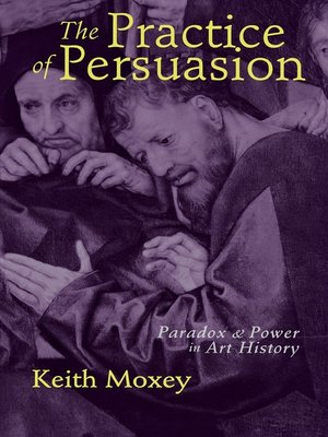 cover image of The Practice of Persuasion